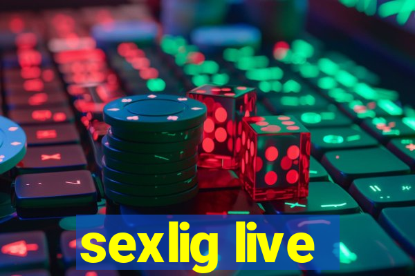 sexlig live